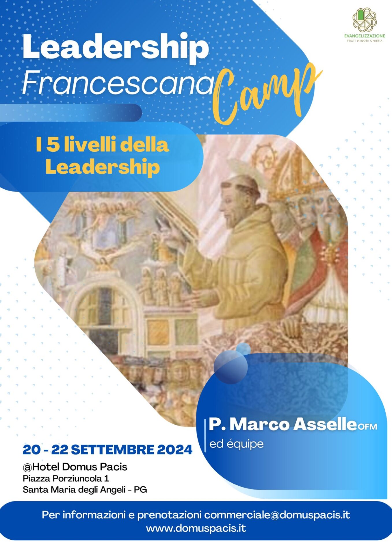 LEADERSHIP FRANCESCANA CAMP 5 LIVELLI LEADERSHIP Domus Pacis Hotel Assisi Leadership Francescana Camp